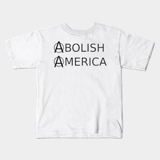 Abolish America Kids T-Shirt